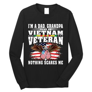 Im A Dad Grandpa And Vietnam Veteran Nothing Scares Me Long Sleeve Shirt