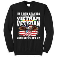 Im A Dad Grandpa And Vietnam Veteran Nothing Scares Me Sweatshirt