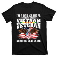 Im A Dad Grandpa And Vietnam Veteran Nothing Scares Me T-Shirt