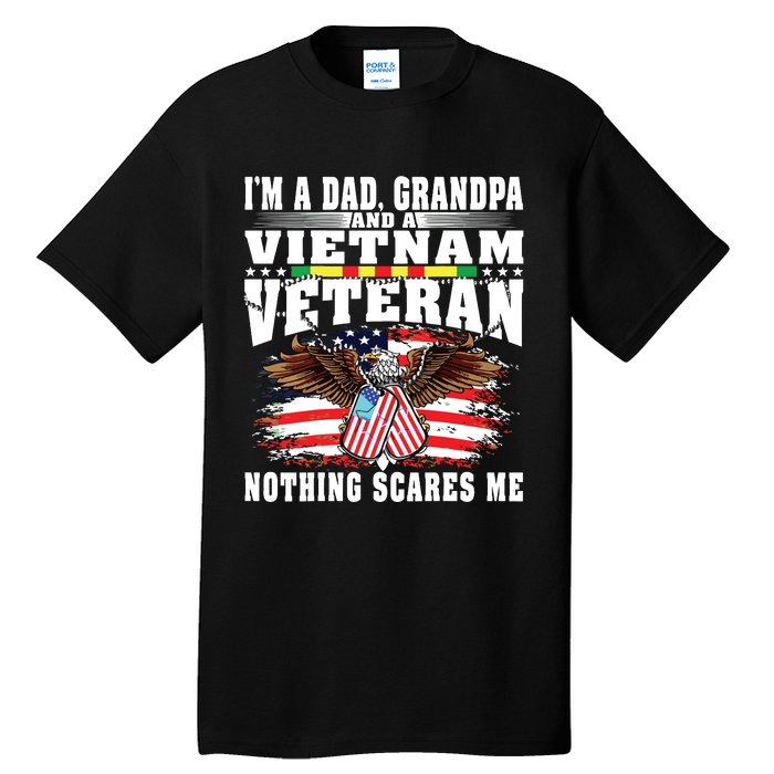 Im A Dad Grandpa And Vietnam Veteran Nothing Scares Me Tall T-Shirt