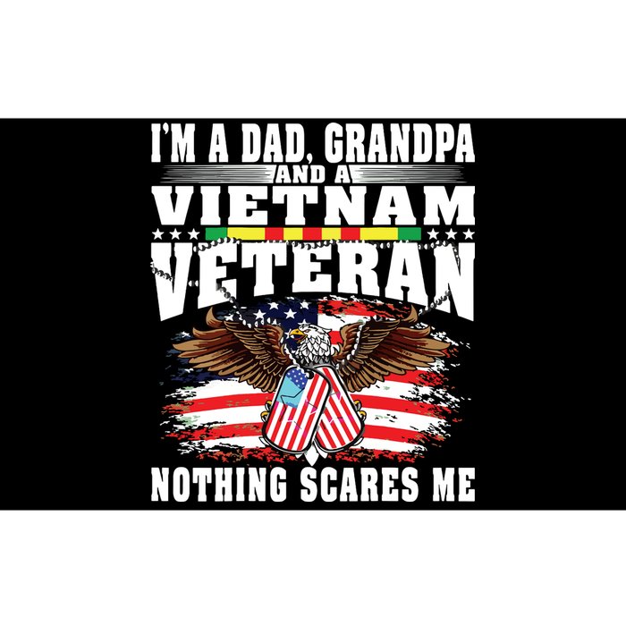 Im A Dad Grandpa And Vietnam Veteran Nothing Scares Me Bumper Sticker