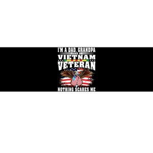 Im A Dad Grandpa And Vietnam Veteran Nothing Scares Me Bumper Sticker