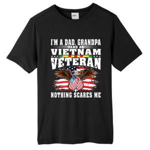 Im A Dad Grandpa And Vietnam Veteran Nothing Scares Me Tall Fusion ChromaSoft Performance T-Shirt