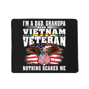 Im A Dad Grandpa And Vietnam Veteran Nothing Scares Me Mousepad