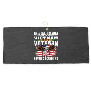 Im A Dad Grandpa And Vietnam Veteran Nothing Scares Me Large Microfiber Waffle Golf Towel