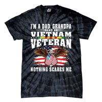 Im A Dad Grandpa And Vietnam Veteran Nothing Scares Me Tie-Dye T-Shirt