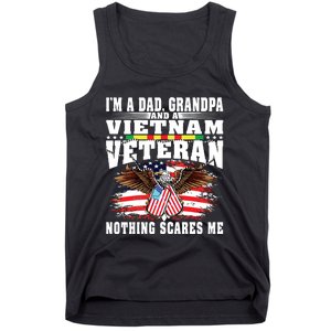 Im A Dad Grandpa And Vietnam Veteran Nothing Scares Me Tank Top