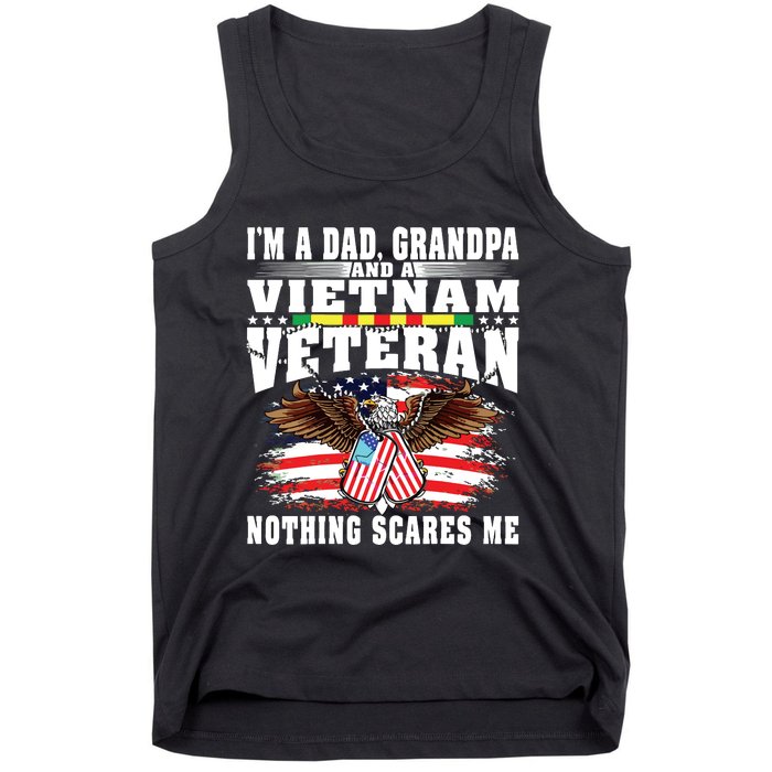 Im A Dad Grandpa And Vietnam Veteran Nothing Scares Me Tank Top