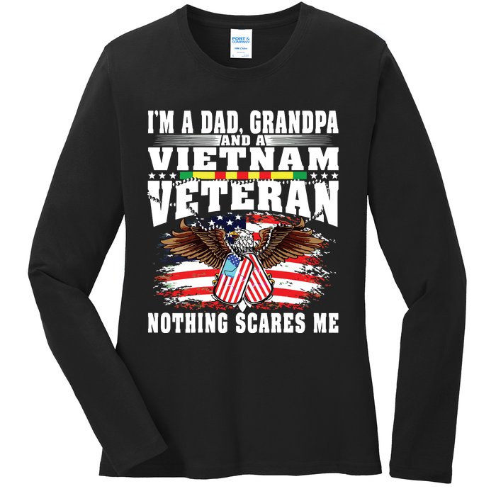 Im A Dad Grandpa And Vietnam Veteran Nothing Scares Me Ladies Long Sleeve Shirt