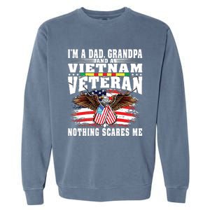 Im A Dad Grandpa And Vietnam Veteran Nothing Scares Me Garment-Dyed Sweatshirt