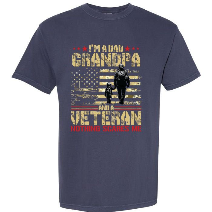 Im A Dad Grandpa And Veteran Fathers Day Papa Grandpa Garment-Dyed Heavyweight T-Shirt