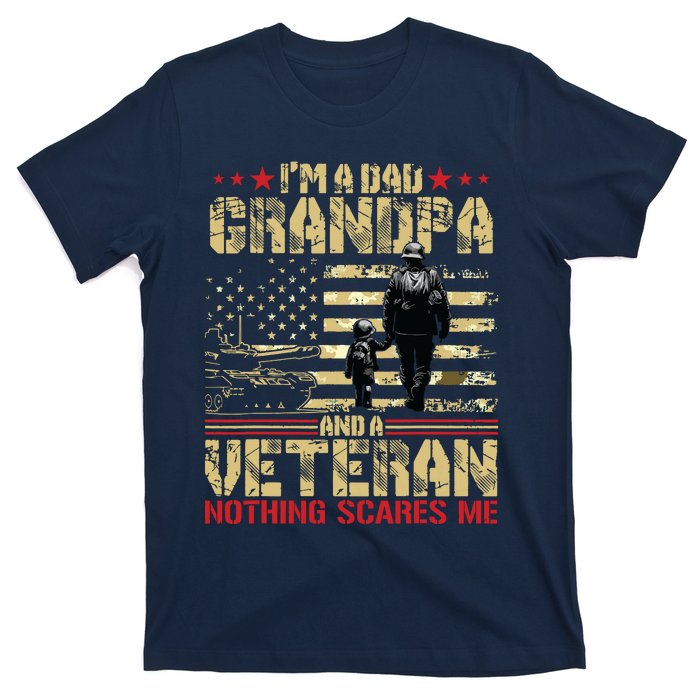 Im A Dad Grandpa And Veteran Fathers Day Papa Grandpa T-Shirt