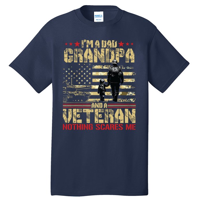 Im A Dad Grandpa And Veteran Fathers Day Papa Grandpa Tall T-Shirt