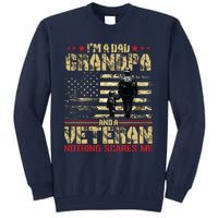 Im A Dad Grandpa And Veteran Fathers Day Papa Grandpa Tall Sweatshirt