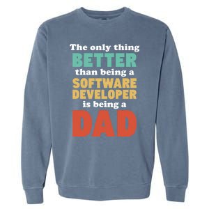 I'm A Dad And Software Engineer Funny Fatherhood Funny Dad Gift Garment-Dyed Sweatshirt