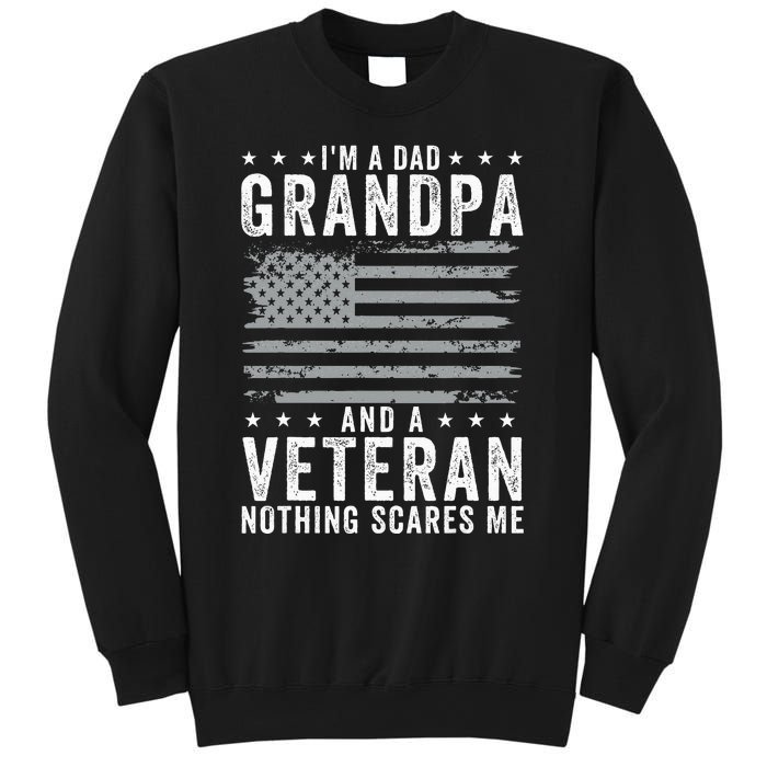 I'm A Dad Grandpa And Veteran Fathers Day Papa Grandpa Sweatshirt