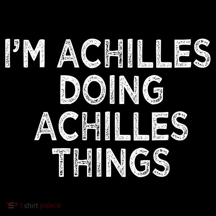 I'm Achilles Doing Achilles Things Button