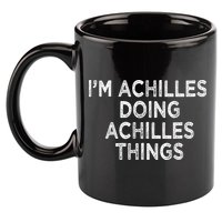I'm Achilles Doing Achilles Things 11oz C Handle Ceramic Mug