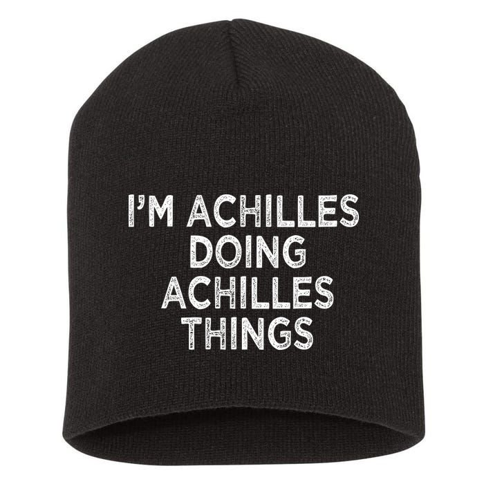 I'm Achilles Doing Achilles Things Short Acrylic Beanie