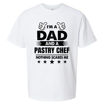 Im A Dad And A Pastry Chef Nothing Scares Me Gift Sueded Cloud Jersey T-Shirt