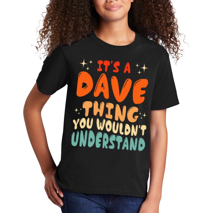 It's A Dave Thing You Wouldn't Understand Retro Groovy 80's Kids T-Shirt