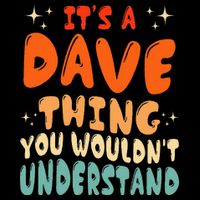 It's A Dave Thing You Wouldn't Understand Retro Groovy 80's Kids T-Shirt