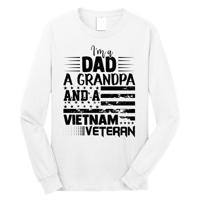 I'm A Dad A Grandpa And A Vietnam Veteran US Army Veteran Day Long Sleeve Shirt