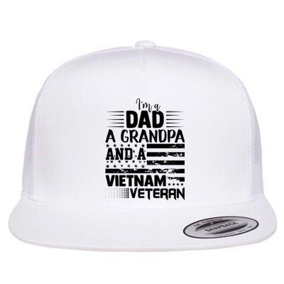 I'm A Dad A Grandpa And A Vietnam Veteran US Army Veteran Day Flat Bill Trucker Hat