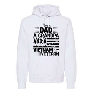 I'm A Dad A Grandpa And A Vietnam Veteran US Army Veteran Day Premium Hoodie