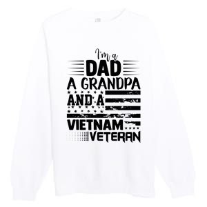 I'm A Dad A Grandpa And A Vietnam Veteran US Army Veteran Day Premium Crewneck Sweatshirt