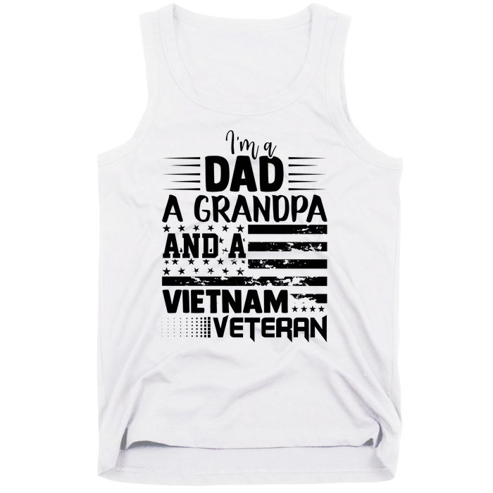 I'm A Dad A Grandpa And A Vietnam Veteran US Army Veteran Day Tank Top