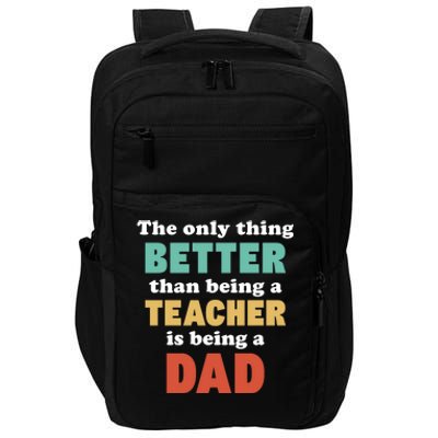 I'm A Dad And Teacher Funny Fatherhood Funny Dad Gift Impact Tech Backpack