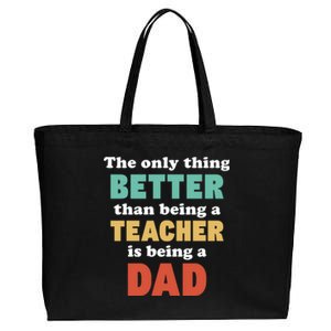 I'm A Dad And Teacher Funny Fatherhood Funny Dad Gift Cotton Canvas Jumbo Tote