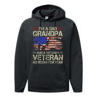 Im A Dad Grandpa And Vietnam Veteran Us Flag Papa Performance Fleece Hoodie