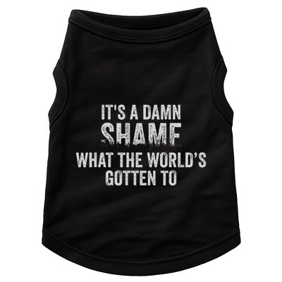 ItS A Damn Shame What The WorldS Gotten Doggie Tank