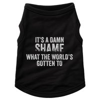 ItS A Damn Shame What The WorldS Gotten Doggie Tank