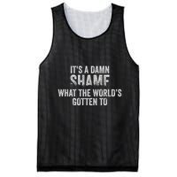 ItS A Damn Shame What The WorldS Gotten Mesh Reversible Basketball Jersey Tank