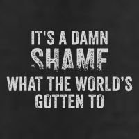 ItS A Damn Shame What The WorldS Gotten Microfiber Hand Towel