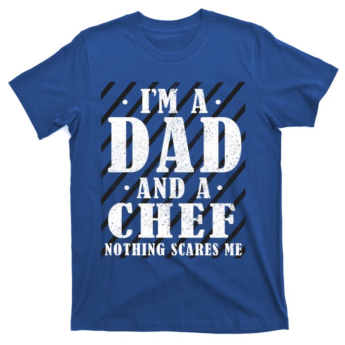 Im A Dad And Chef Father Funny Gift T-Shirt