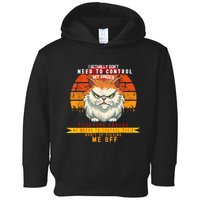 I Actually Dont Need To Control My Angerunisex Toddler Hoodie