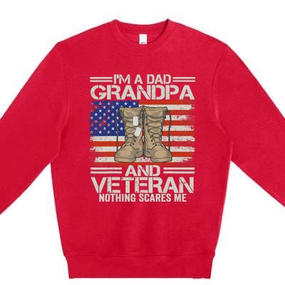 IM A Dad Grandpa And Veteran Fathers Day Premium Crewneck Sweatshirt