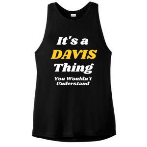 Its A Davis Thing You Wouldnt Understand Family Gift Ladies PosiCharge Tri-Blend Wicking Tank