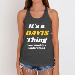 Its A Davis Thing You Wouldnt Understand Family Gift Women's Knotted Racerback Tank