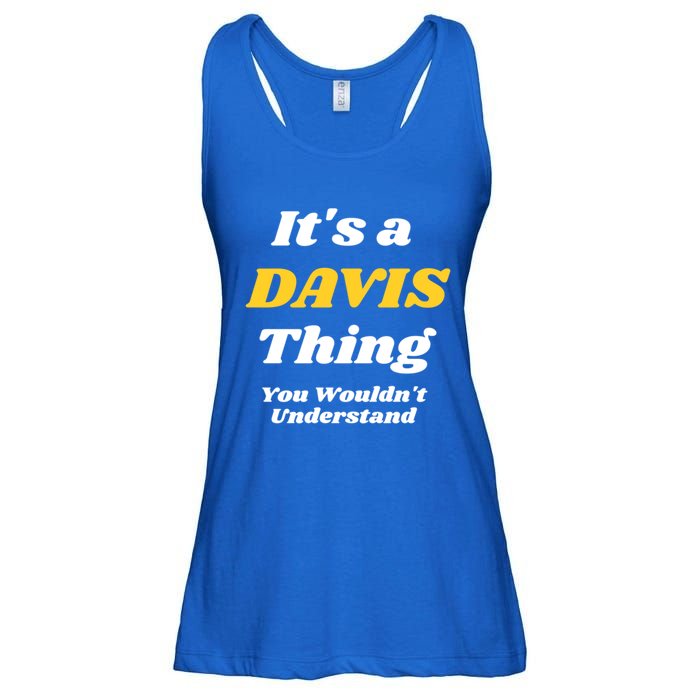 Its A Davis Thing You Wouldnt Understand Family Gift Ladies Essential Flowy Tank