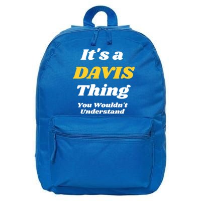 Its A Davis Thing You Wouldnt Understand Family Gift 16 in Basic Backpack