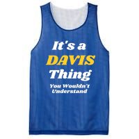 Its A Davis Thing You Wouldnt Understand Family Gift Mesh Reversible Basketball Jersey Tank