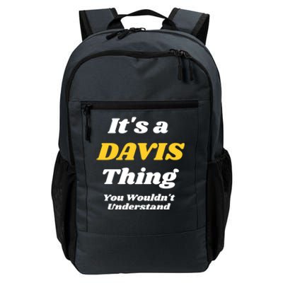 Its A Davis Thing You Wouldnt Understand Family Gift Daily Commute Backpack