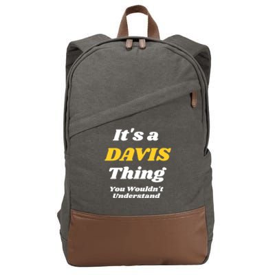 Its A Davis Thing You Wouldnt Understand Family Gift Cotton Canvas Backpack