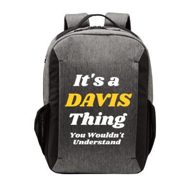 Its A Davis Thing You Wouldnt Understand Family Gift Vector Backpack