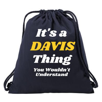 Its A Davis Thing You Wouldnt Understand Family Gift Drawstring Bag